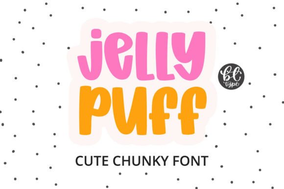 Jelly Puff: A Font That Feels Like a Celebration