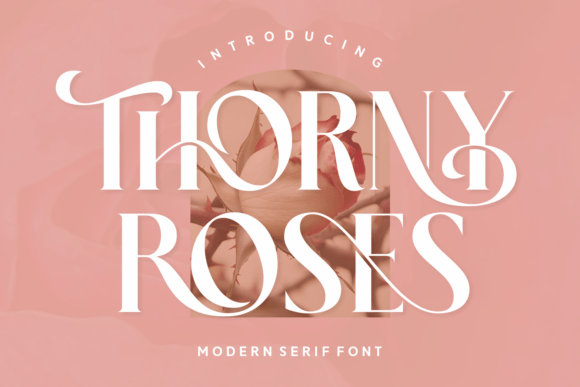 Thorny Roses: A Typeface Balancing Elegance and Edge